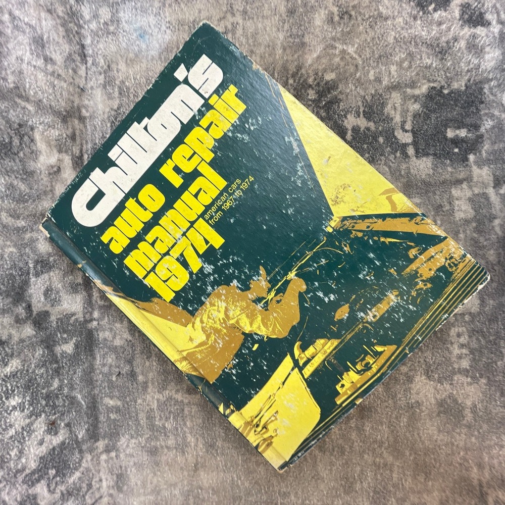 Chilton's Auto Repair Manual 1974 American Cars 1967-1974 Hardcover Book